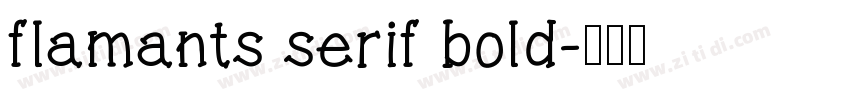 flamants serif bold字体转换